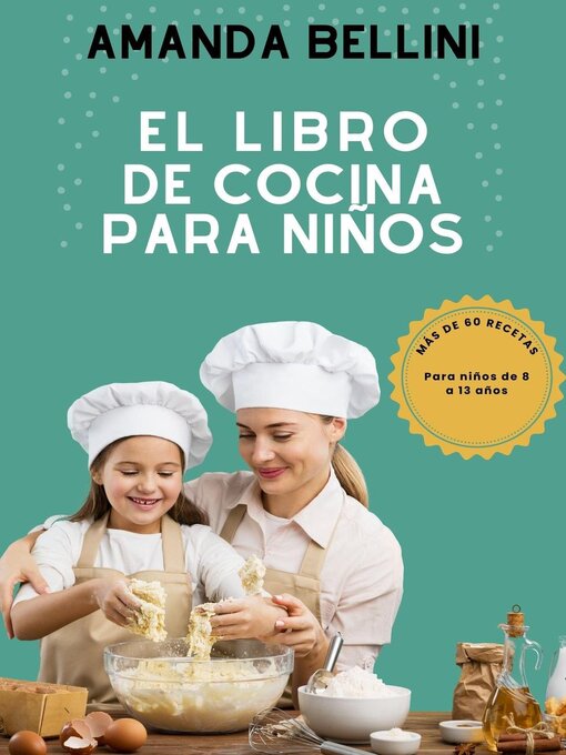 Title details for El Libro de Cocina Para Niños by Amanda Bellini - Available